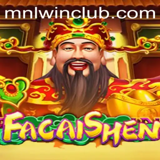 Explore the Exciting World of FaCaiShen with MNL WN Effect