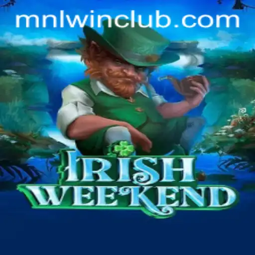 Exploring the Thrills of IrishWeekend: A New Gaming Experience with MNL WN